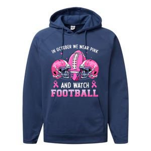 In October We Wear Pink And Watch Football Breast Cancer Performance Fleece Hoodie