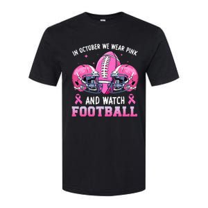 In October We Wear Pink And Watch Football Breast Cancer Softstyle CVC T-Shirt