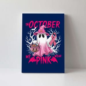 In October We Wear P.I.N.K Breast Cancer Awareness Ghost Canvas