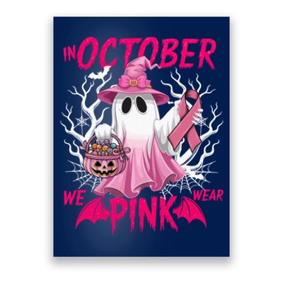 In October We Wear P.I.N.K Breast Cancer Awareness Ghost Poster