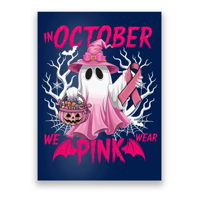 In October We Wear P.I.N.K Breast Cancer Awareness Ghost Poster