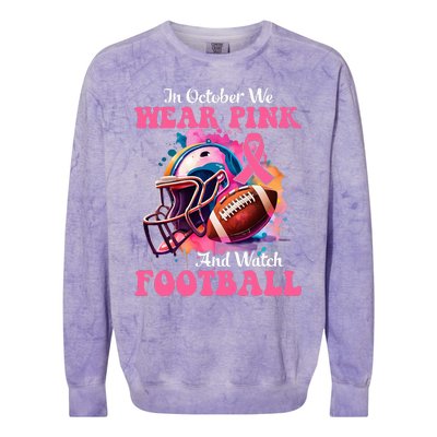 In October We Wear Pink And Watch Football Breast Cancer Colorblast Crewneck Sweatshirt