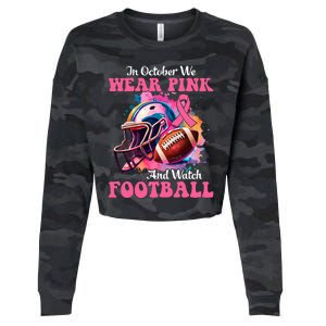 In October We Wear Pink And Watch Football Breast Cancer Cropped Pullover Crew