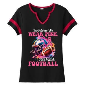 In October We Wear Pink And Watch Football Breast Cancer Ladies Halftime Notch Neck Tee