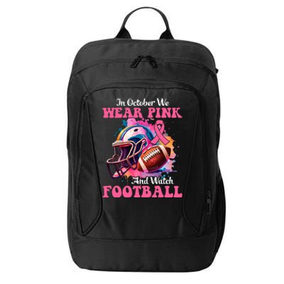 In October We Wear Pink And Watch Football Breast Cancer City Backpack