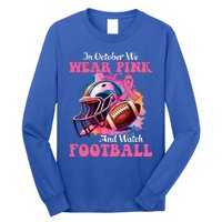 In October We Wear Pink And Watch Football Breast Cancer Long Sleeve Shirt