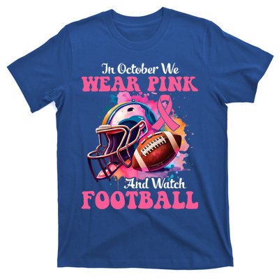 In October We Wear Pink And Watch Football Breast Cancer T-Shirt