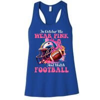 In October We Wear Pink And Watch Football Breast Cancer Women's Racerback Tank