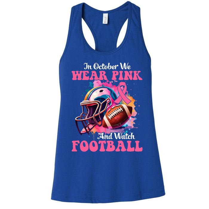 In October We Wear Pink And Watch Football Breast Cancer Women's Racerback Tank