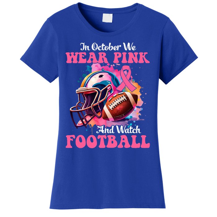 In October We Wear Pink And Watch Football Breast Cancer Women's T-Shirt