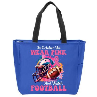 In October We Wear Pink And Watch Football Breast Cancer Zip Tote Bag