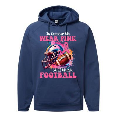 In October We Wear Pink And Watch Football Breast Cancer Performance Fleece Hoodie