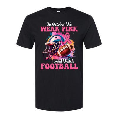 In October We Wear Pink And Watch Football Breast Cancer Softstyle CVC T-Shirt