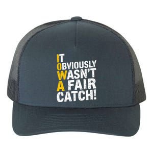 It Obviously WasnT A Fair Catch Funny Saying Yupoong Adult 5-Panel Trucker Hat