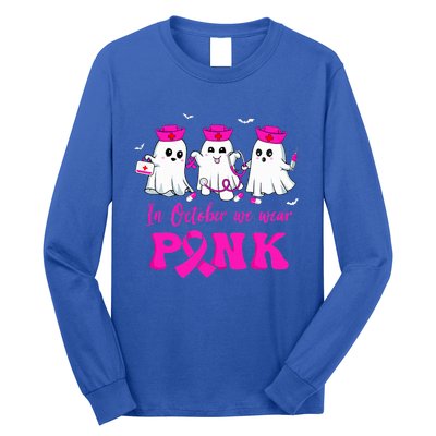 In October We Wear Pink Nurse Ghost Halloween Breast Cancer Long Sleeve Shirt