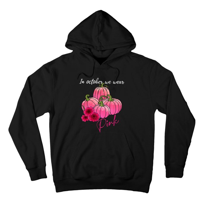 In October We Wear Pink Pumpkin Breast Cancer Awareness Hoodie