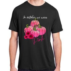 In October We Wear Pink Pumpkin Breast Cancer Awareness Adult ChromaSoft Performance T-Shirt