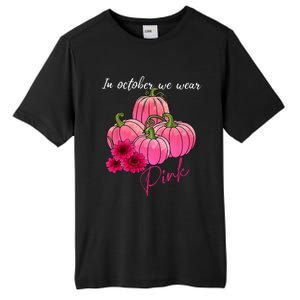 In October We Wear Pink Pumpkin Breast Cancer Awareness Tall Fusion ChromaSoft Performance T-Shirt