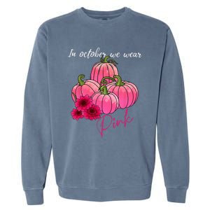 In October We Wear Pink Pumpkin Breast Cancer Awareness Garment-Dyed Sweatshirt