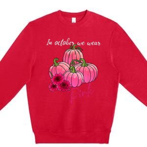 In October We Wear Pink Pumpkin Breast Cancer Awareness Premium Crewneck Sweatshirt