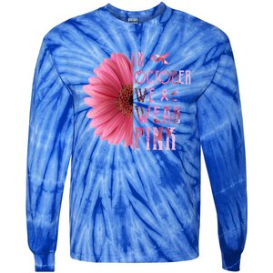 In October We Wear Daisy Flower Breast Cancer Awareness Gift Tie-Dye Long Sleeve Shirt