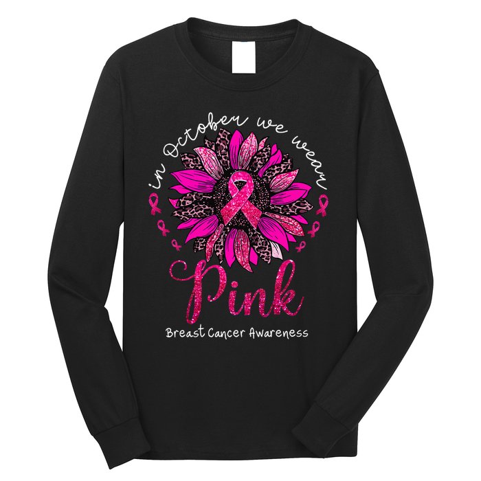 In October We Wear Pink Sunflower Breast Cancer Awareness Long Sleeve Shirt