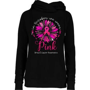 In October We Wear Pink Sunflower Breast Cancer Awareness Womens Funnel Neck Pullover Hood