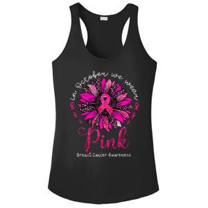 In October We Wear Pink Sunflower Breast Cancer Awareness Ladies PosiCharge Competitor Racerback Tank