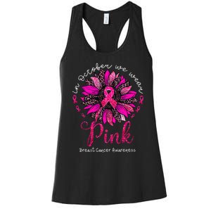 In October We Wear Pink Sunflower Breast Cancer Awareness Women's Racerback Tank