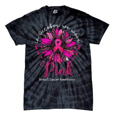 In October We Wear Pink Sunflower Breast Cancer Awareness Tie-Dye T-Shirt