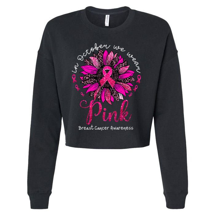 In October We Wear Pink Sunflower Breast Cancer Awareness Cropped Pullover Crew