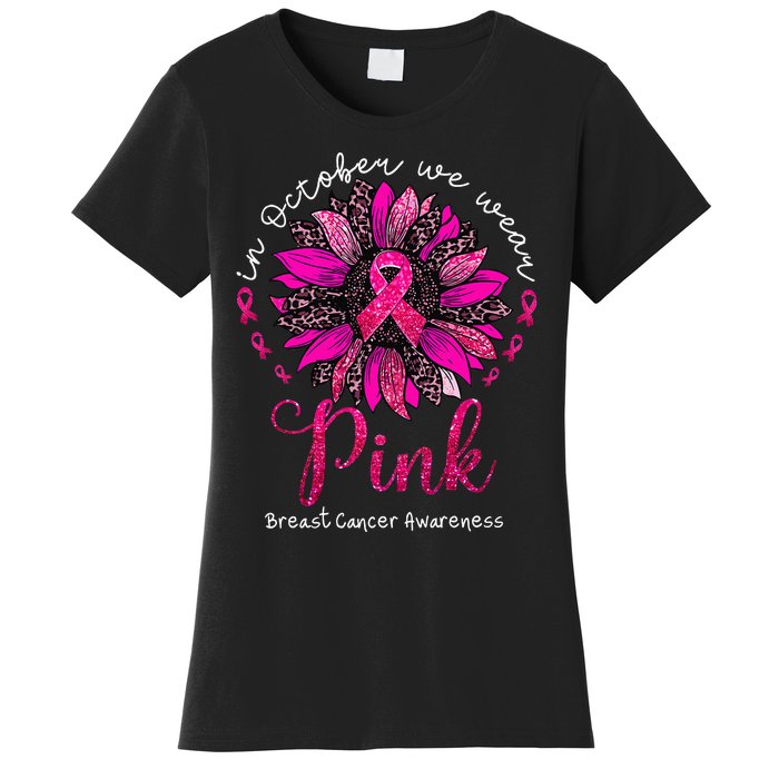 In October We Wear Pink Sunflower Breast Cancer Awareness Women's T-Shirt