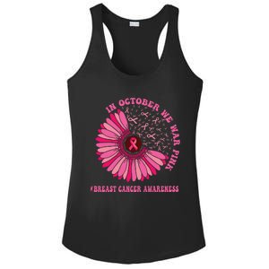 In October We Wear Pink Sunflower Breast Cancer Awareness Ladies PosiCharge Competitor Racerback Tank