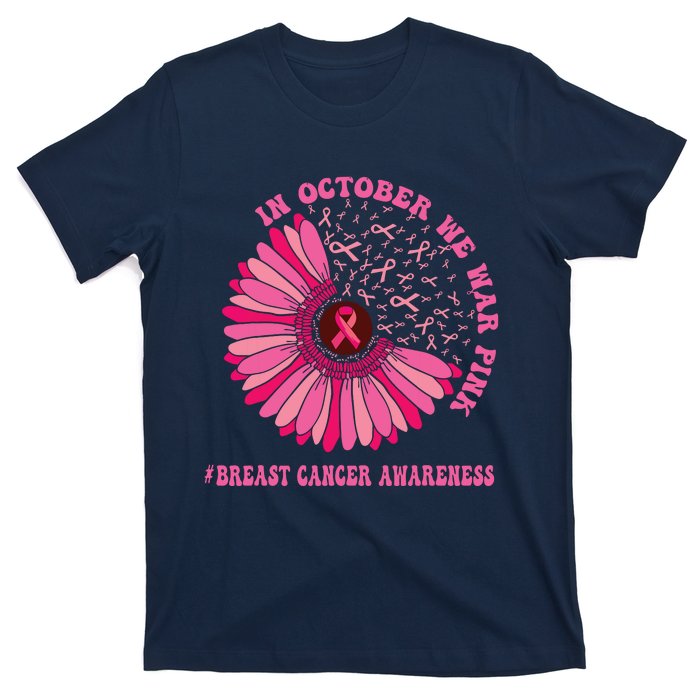 In October We Wear Pink Sunflower Breast Cancer Awareness T-Shirt