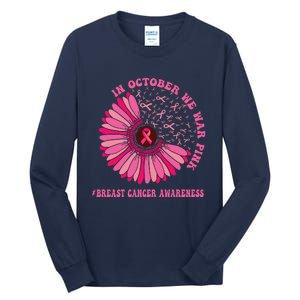 In October We Wear Pink Sunflower Breast Cancer Awareness Tall Long Sleeve T-Shirt