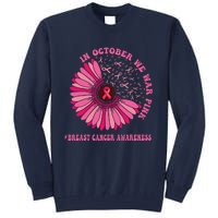 In October We Wear Pink Sunflower Breast Cancer Awareness Tall Sweatshirt