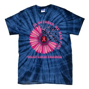 In October We Wear Pink Sunflower Breast Cancer Awareness Tie-Dye T-Shirt