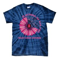 In October We Wear Pink Sunflower Breast Cancer Awareness Tie-Dye T-Shirt