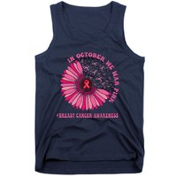 In October We Wear Pink Sunflower Breast Cancer Awareness Tank Top