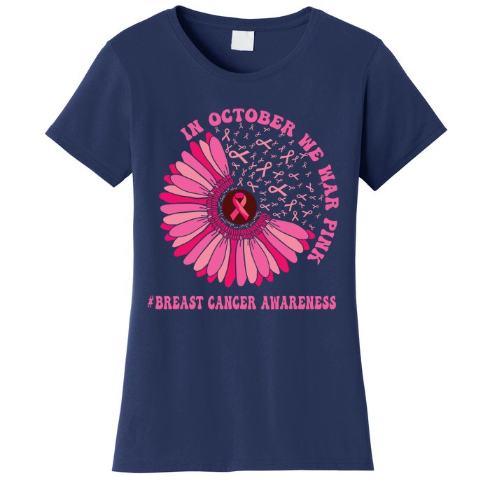 In October We Wear Pink Sunflower Breast Cancer Awareness Women's T-Shirt