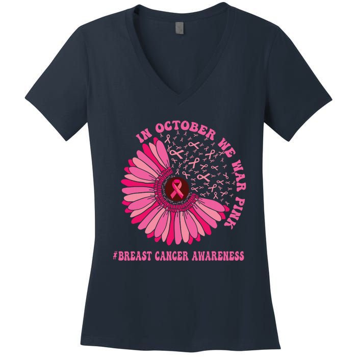 In October We Wear Pink Sunflower Breast Cancer Awareness Women's V-Neck T-Shirt