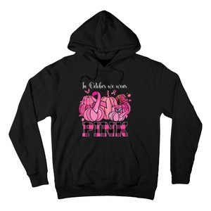 In October We Wear Pink Ribbon Pumpkin Breast Cancer Warrior Hoodie