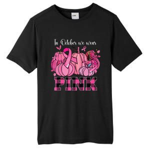 In October We Wear Pink Ribbon Pumpkin Breast Cancer Warrior Tall Fusion ChromaSoft Performance T-Shirt