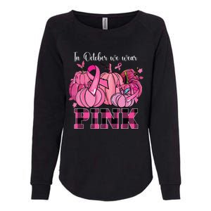 In October We Wear Pink Ribbon Pumpkin Breast Cancer Warrior Womens California Wash Sweatshirt