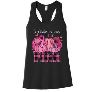 In October We Wear Pink Ribbon Pumpkin Breast Cancer Warrior Women's Racerback Tank