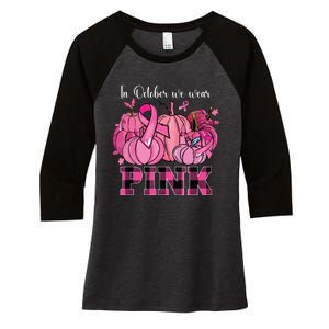 In October We Wear Pink Ribbon Pumpkin Breast Cancer Warrior Women's Tri-Blend 3/4-Sleeve Raglan Shirt