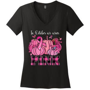 In October We Wear Pink Ribbon Pumpkin Breast Cancer Warrior Women's V-Neck T-Shirt