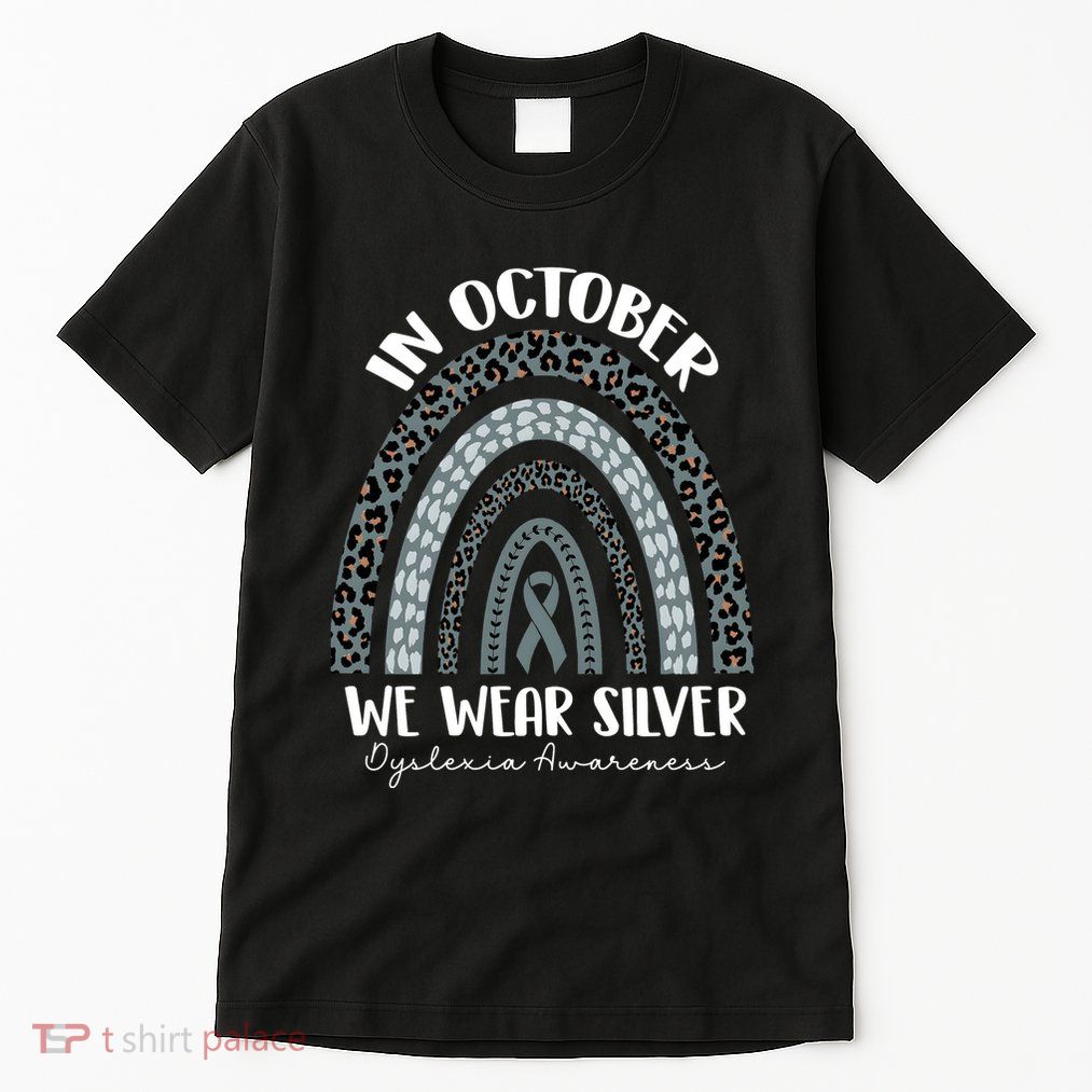 In October We Wear Silver Leopard Rainbow Dyslexia Awareness Tall T-Shirt