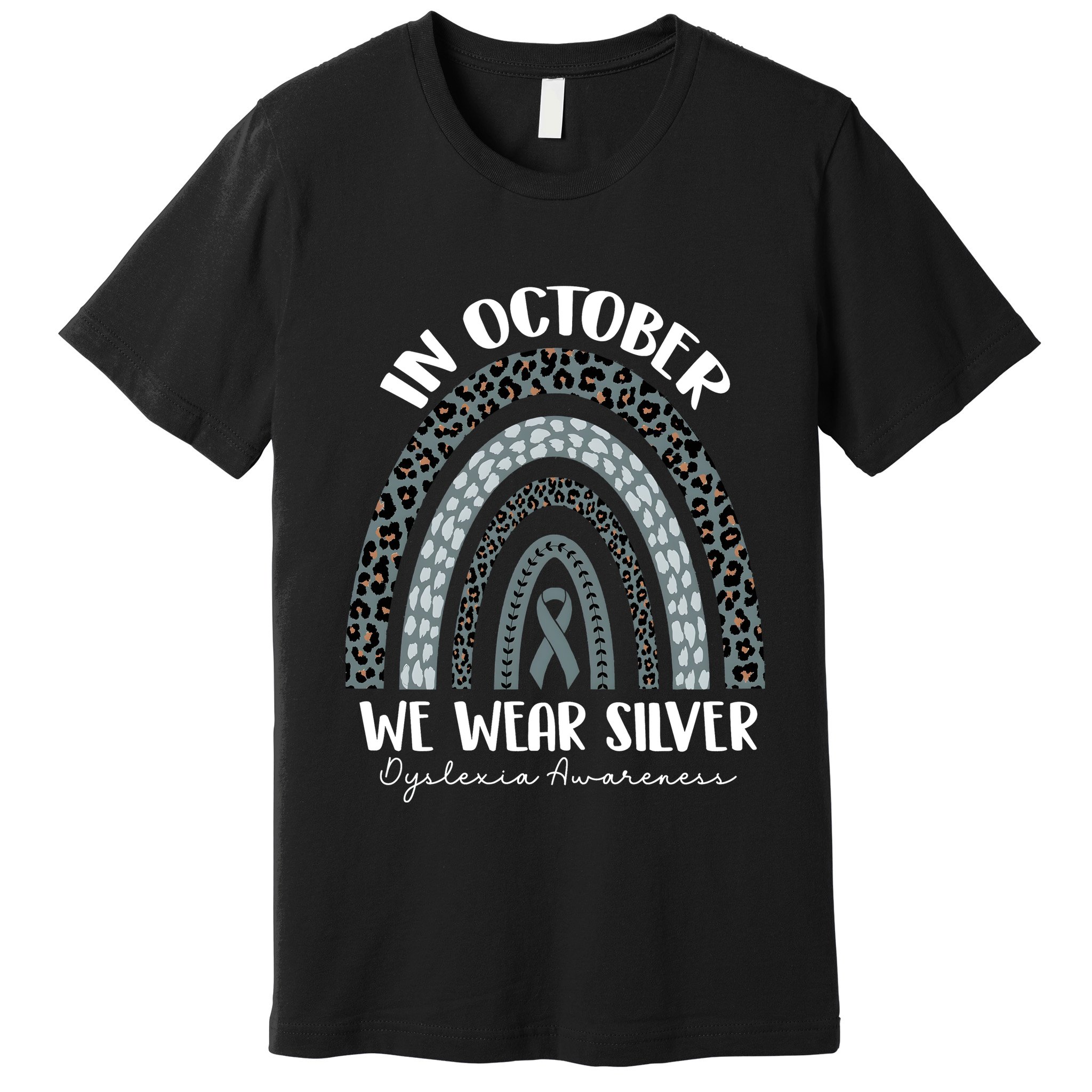 In October We Wear Silver Leopard Rainbow Dyslexia Awareness Premium T-Shirt