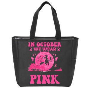 In October We Wear Pink Witch Halloween Breast Cancer Ribbon Zip Tote Bag